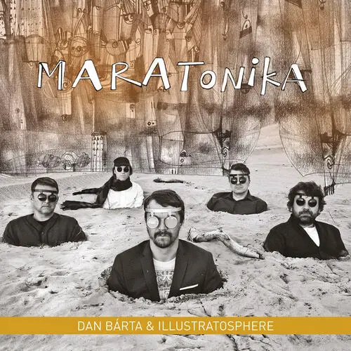 Dan Bárta & Illustratosphere - Maratonika (Remastered)