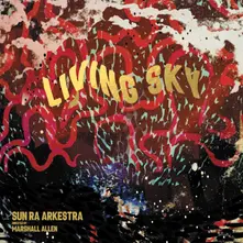 Vinyl Sun Ra Arkestra: Directed By Marshall Allen - Living Sky