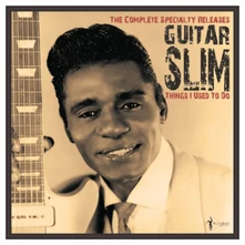 Guitar Slim, Vinyl THINGS THAT I USED TO DO: THE COMPLETE SPECIALITY RELEASES 1953-56