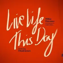 Miho Hazama & Danish Radio Big Band, CD LIVE LIFE THIS DAY: CELEBRATING THAD JONES