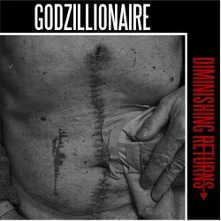 Godzillionaire, CD DIMINISHING RETURNS