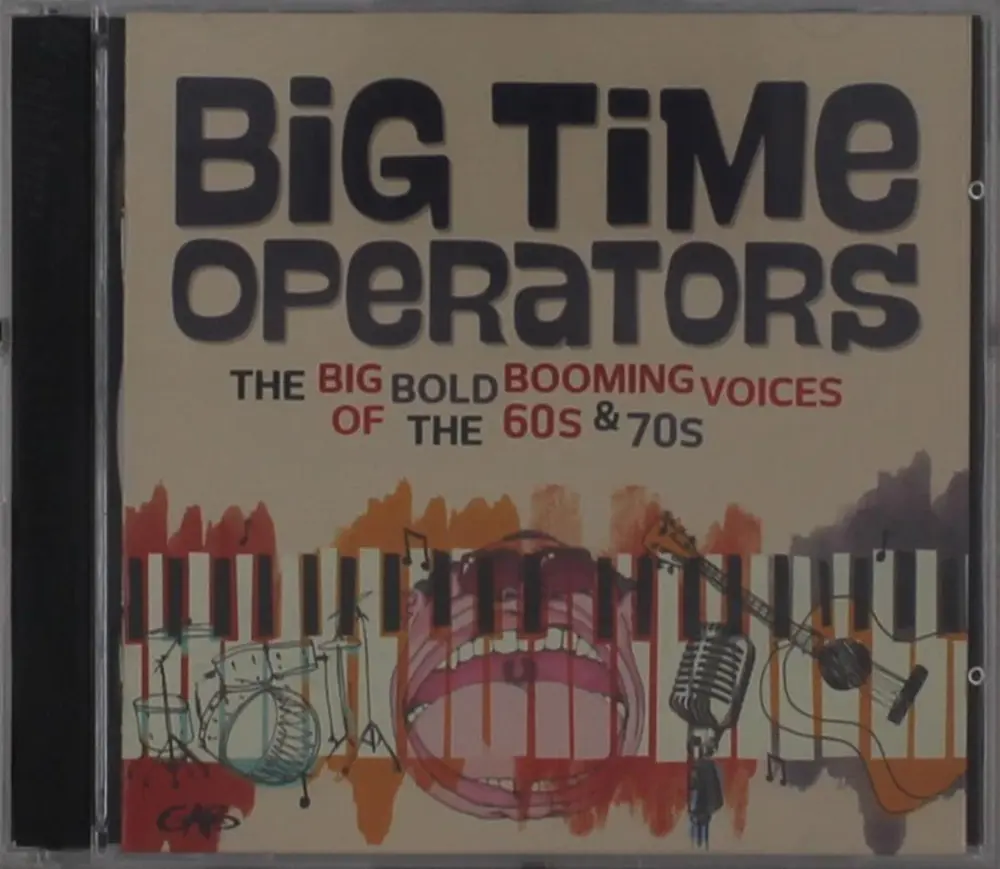 BIG TIME OPERATORS - BIG BOLD BOOMING VOICES OF THE 60'S & 70'S