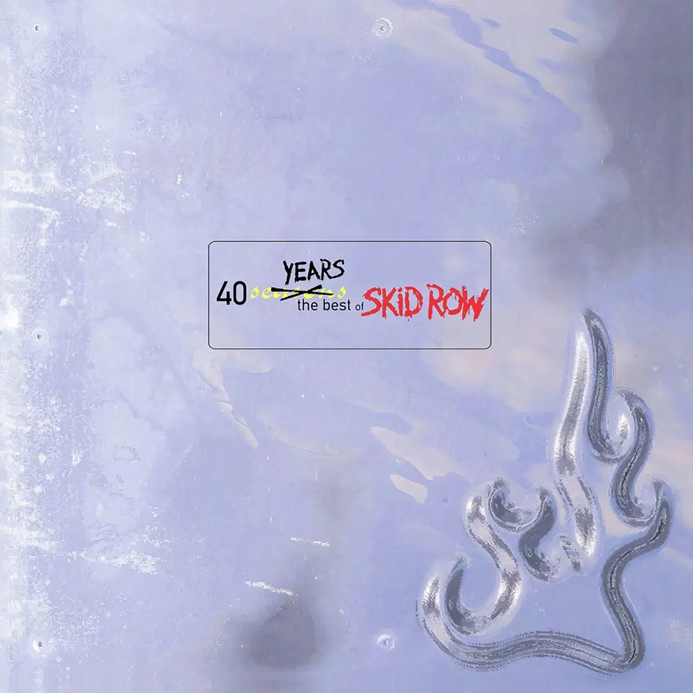 40 YEARS: THE BEST OF SKID ROW