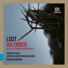 Chor des Bayerischen Rundfunks, CD LISZT: VIA CRUCIS & CORNELIUS: REQUIEM