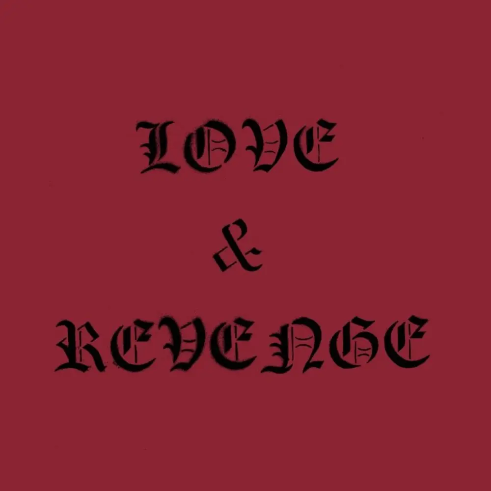 LOVE & REVENGE
