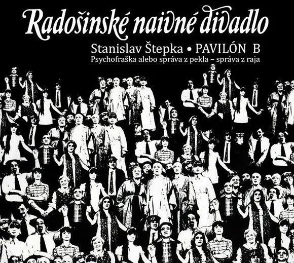 Radošinské Naivné Divadlo – PAVILON B (CD)