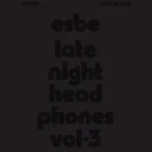 Esbe, Vinyl Late Night Headphones Vol.3