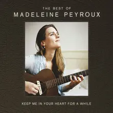 Keep Me In Your Heart For A While: The Best Of Madeleine Peyroux (CD)