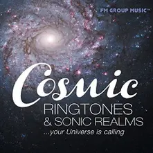 CD COSMIC RINGTONES & SONIC REALMS...YOUR UNIVERSE IS CALLING!
