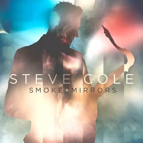 Steve Cole – CD SMOKE AND MIRRORS