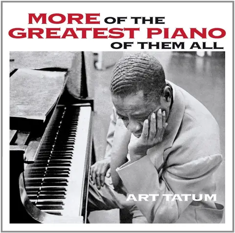 Art Tatum – CD TATUM, ART - MORE OF THE GREATEST PIANO OF THEM ALL/STILL MORE OF THE GREATEST PIANO OF THEM ALL