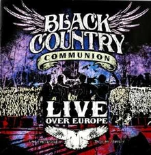 CD BLACK COUNTRY COMMUNION - LIVE OVER EUROPE