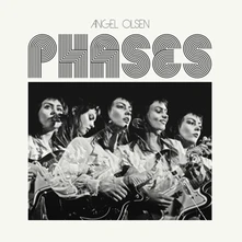 Angel Olsen, CD PHASES