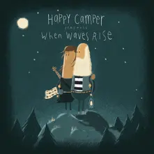 Happy Camper, Vinyl WHEN WAVES RISE