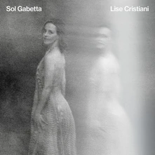 Sol Gabetta, CD Lise Cristiani