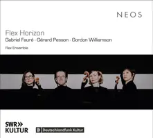 FLEX HORIZON: GABRIEL FAURE, GERARD PESSON, GORDON WILLIAMSON thumbnail