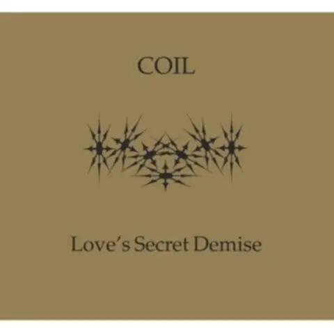 Coil – CD LOVE'S SECRET DEMISE