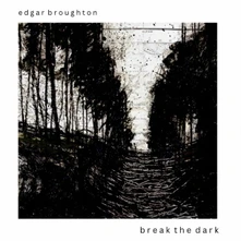 Edgar Broughton, CD BREAK THE DARK