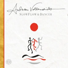 Andreas Vollenweider, CD SLOW FLOW / DANCER