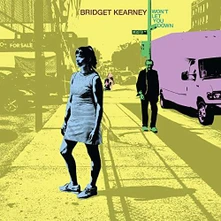 Bridget Kearney, Vinyl WON'T LET YOU DOWN