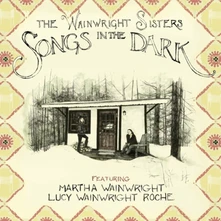 CD WAINWRIGHT SISTERS - SONGS IN THE DARK