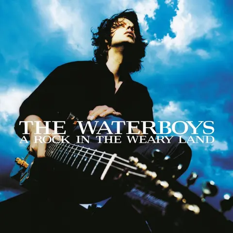 WATERBOYS - A ROCK IN THE WEARY LAND