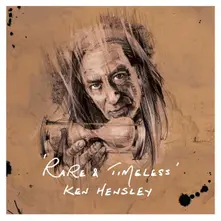 Ken Hensley – HENSLEY, KEN - RARE AND TIMELESS (CD)