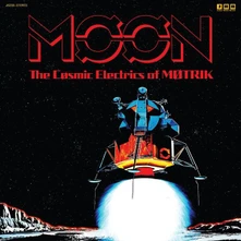 MOTRIK, Vinyl MOON: THE COSMIC ELECTRICS OF MOTRIK