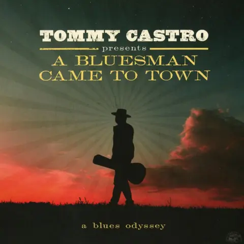 A BLUESMAN CAME TO TOWN - A BLUES ODYSSEY