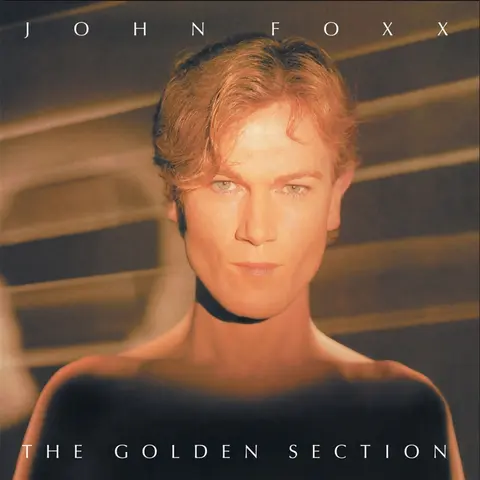 John Foxx – Vinyl THE GOLDEN SECTION (CLEAR)