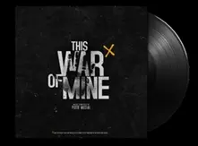 Piotr Musiał, Vinyl THIS WAR OF MINE
