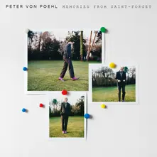 Peter von Poehl – MEMORIES FROM SAINT-FORGET (CD)