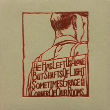 Vinyl HE HAS LEFT US ALONE BUT SHAFTS OF LIGHT SOMETIMES