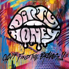 Dirty Honey – CAN'T FIND THE BRAKES (Vinyl)