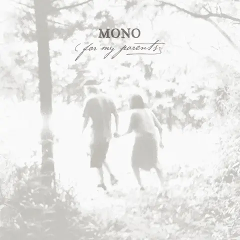 Mono – CD FOR MY PARENTS