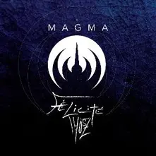 Magma, Vinyl Felicite Thosz
