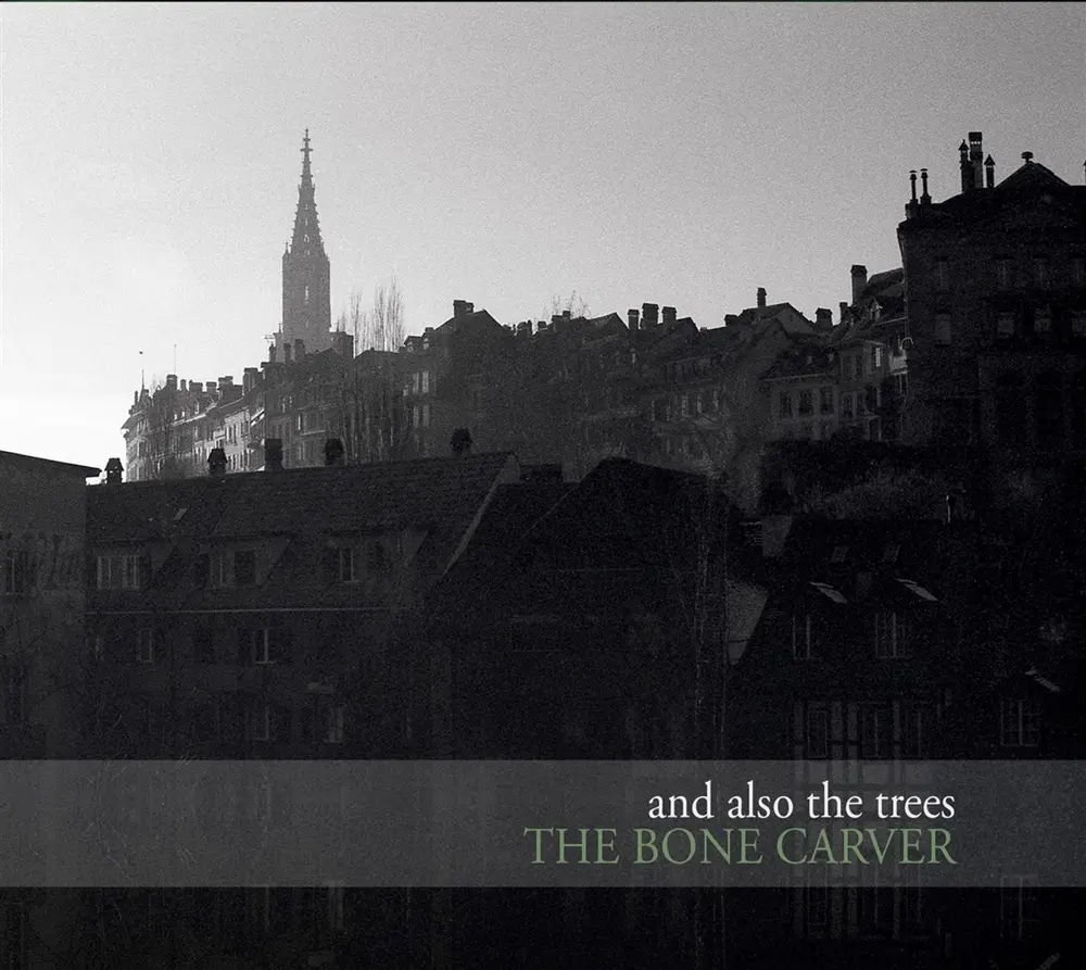 AND ALSO THE TREES - BONE CARVER (CD)