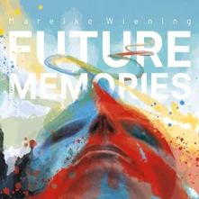 Mareike Wiening, CD FUTURE MEMORIES