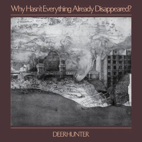 Deerhunter – CD WHY HASN'T WHY HASN'T EVERYTHING ALREADY DISAPPEARED?