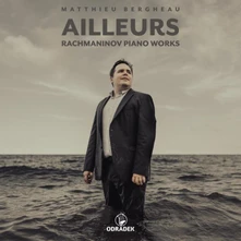 Matthieu Bergheau, CD AILLEURS: RACHMANINOV PIANO WORKS