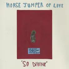 Horse Jumper of Love – SO DIVINE (CD)