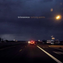 Triosence, CD Turning Points