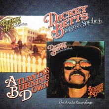 Dickey Betts, CD ATLANTA'S BURNING DOWN/GREAT SOUTHERN