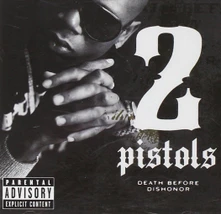 2 Pistols, CD Death Before Dishonor