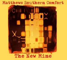 Matthews Southern Comfort, CD NEW MINE