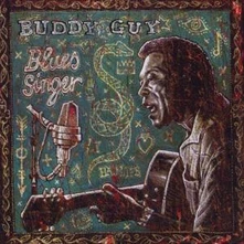 Buddy Guy, CD Blues Singer
