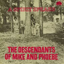 Bill Lee and the Descendants of Mike and Phoebe, Vinyl A SPIRIT SPEAKS