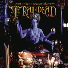CD ...And You Will Know Us By The Trail Of Dead