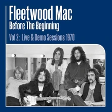 Fleetwood Mac, Vinyl Before the Beginning Vol 2: Live & Demo Sessions 1970
