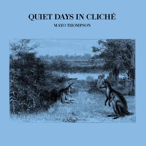 Mayo Thompson – Vinyl QUIET DAYS IN CLICHE
